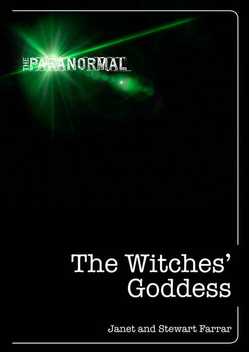Book cover of The Witches' Goddess: The Feminine Principle of Divinity (The Paranormal)