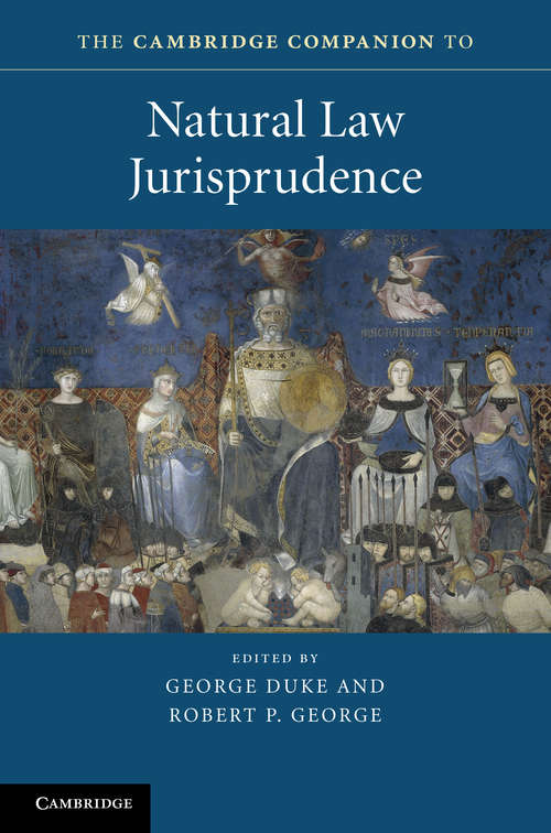 Cambridge Companions to Law: The Cambridge Companion to Natural Law Jurisprudence