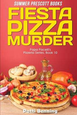 Book cover of Fiesta Pizza Murder (Book 10 in Papa Pacelli's Pizzeria Series)