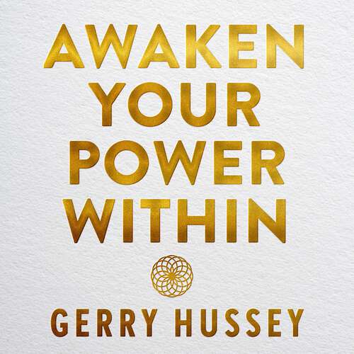 Book cover of Awaken Your Power Within: Let Go of Fear. Discover Your Infinite Potential. Become Your True Self.