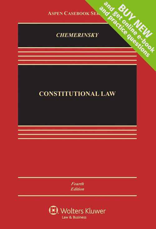 Constitutional Law (Fourth Edition ) (Aspen Casebook Series)