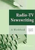 Radio-TV Newswriting 2e: A Workbook