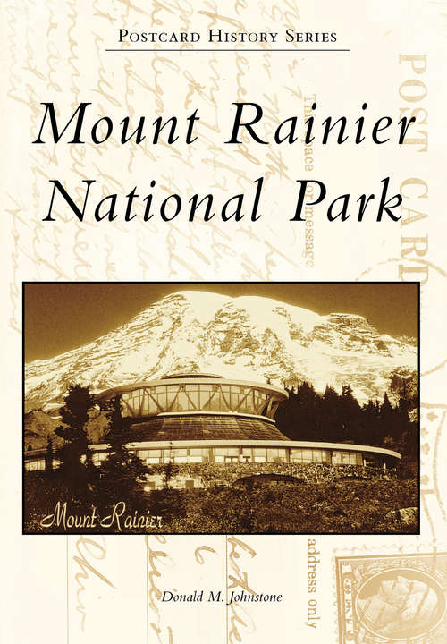 Book cover of Mount Rainier National Park (Postcard History)