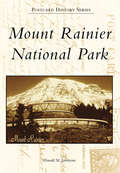 Mount Rainier National Park (Postcard History)