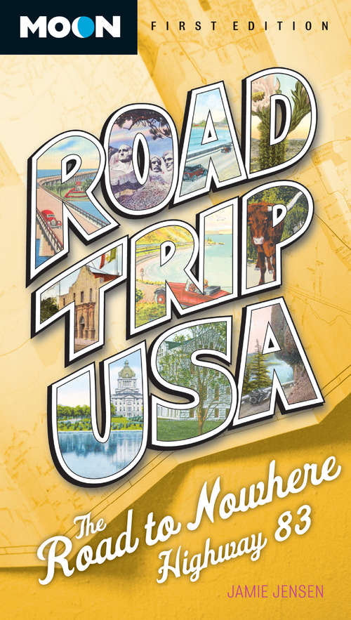 Book cover of Road Trip USA: The Road to Nowhere, Highway 83