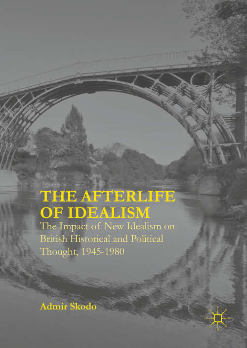 Book cover of The Afterlife of Idealism