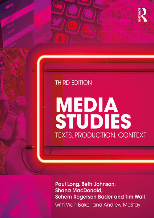 Media Studies: Texts, Production, Context