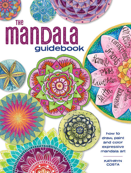 Book cover of The Mandala Guidebook: How to Draw, Paint and Color Expressive Mandala Art