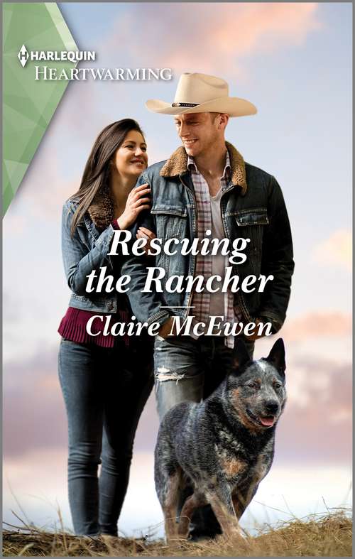 Rescuing the Rancher: A Clean Romance (Heroes of Shelter Creek #4)