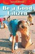 Book cover of Be A Good Citizen: A Content Area Reader-Social Studies (Sadlier-Oxford Content Area Readers)
