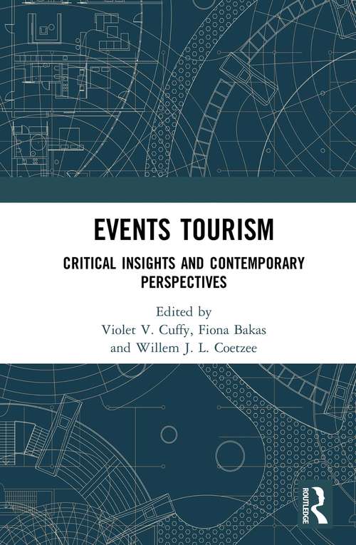 Book cover of Events Tourism: Critical Insights and Contemporary Perspectives (Routledge Critical Event Studies Research Series.)