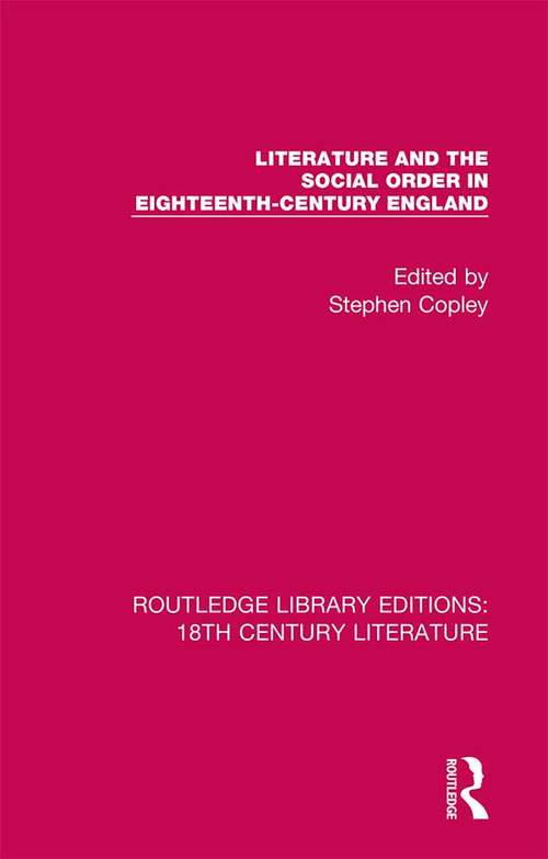 Book cover of Literature and the Social Order in Eighteenth-Century England (Routledge Library Editions: 18th Century Literature)