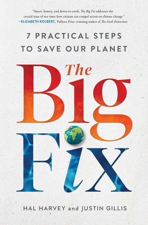 Book cover of The Big Fix: Seven Practical Steps to Save Our Planet