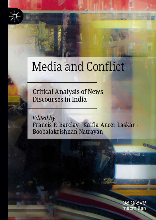 Book cover of Media and Conflict: Critical Analysis of News Discourses in India