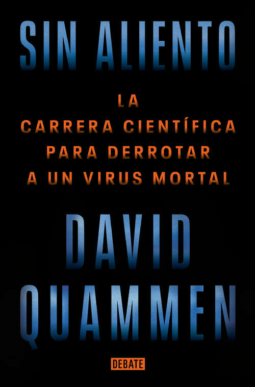 Book cover of Sin aliento: La carrera científica para derrotar a un virus mortal