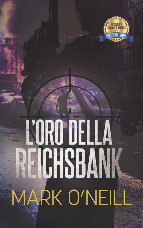 Book cover of L’oro della Reichsbank: Il passato non è ancora finito