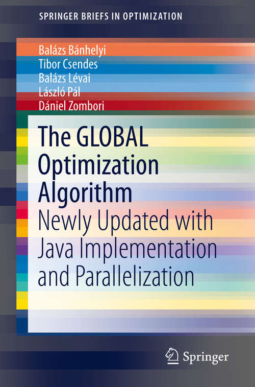 The GLOBAL Optimization Algorithm: Newly Updated With Java Implementation And Parallelization (SpringerBriefs in Optimization)