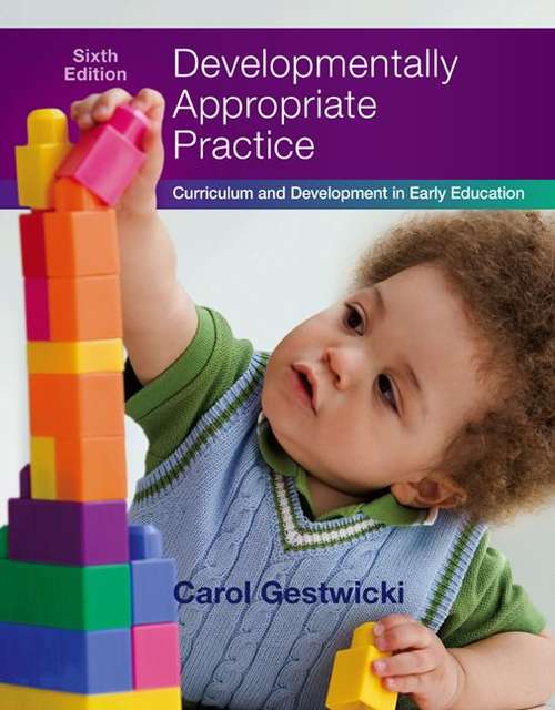 Book cover of Developmentally Appropriate Practice: Curriculum and Development in Early Education (Sixth Edition)