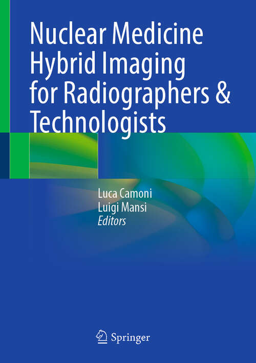 Book cover of Nuclear Medicine Hybrid Imaging for Radiographers & Technologists