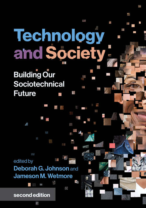 Technology and Society, second edition: Building Our Sociotechnical Future (Inside Technology)