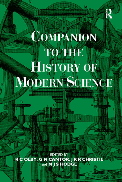 Companion to the History of Modern Science (Routledge Companion Encyclopedias Ser.)