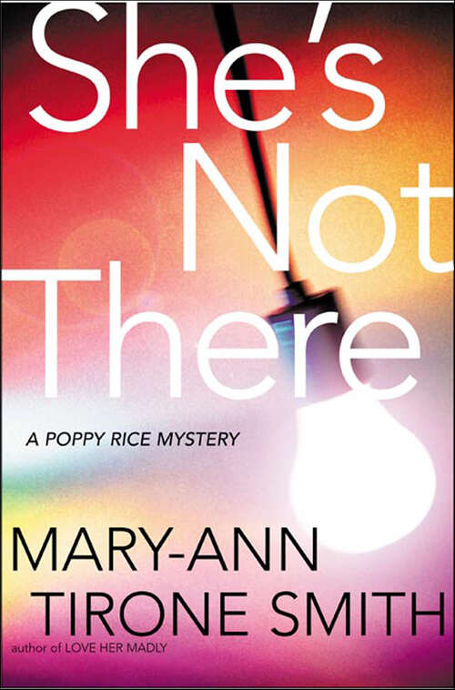 Book cover of She's Not There (The Poppy Rice Mysteries)