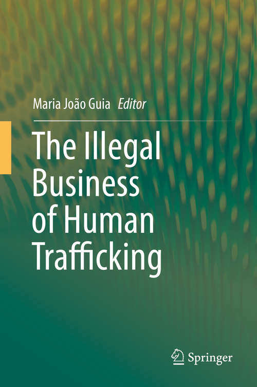 Book cover of The Illegal Business of Human Trafficking