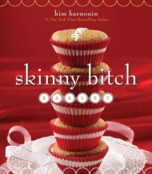 Book cover of Skinny Bitch Bakery