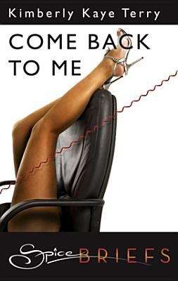 Book cover of Come Back to Me: An Erotic Short Story