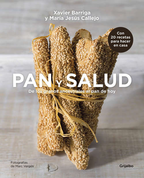 Book cover of Pan y salud: De los granos ancestrales al pan de hoy