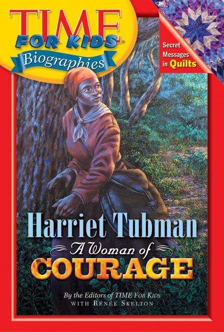 Book cover of Harriet Tubman: A Woman of Courage (TIME For Kids® Biographies)