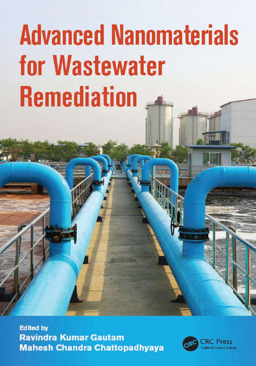 Advanced Nanomaterials for Wastewater Remediation (Advances in Water and Wastewater Transport and Treatment)