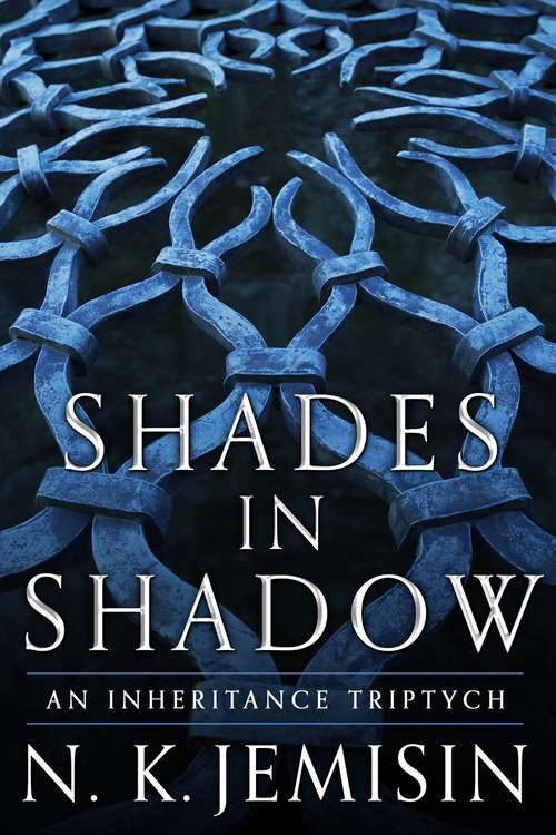 Shades in Shadow: An Inheritance Triptych (The Inheritance Trilogy)