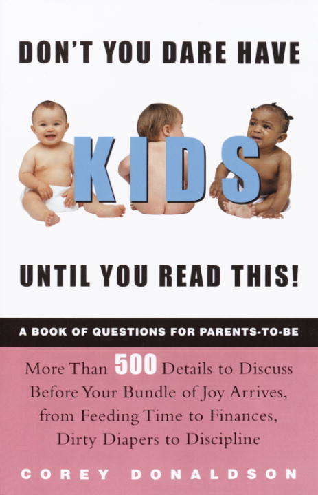 Book cover of Don't You Dare Have Kids Until You Read This!