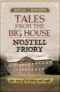 Tales from the Big House: 900 Years of Its History and People