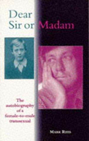 Book cover of Dear Sir or Madam: The Autobiography of a Female-to-Male Transsexual