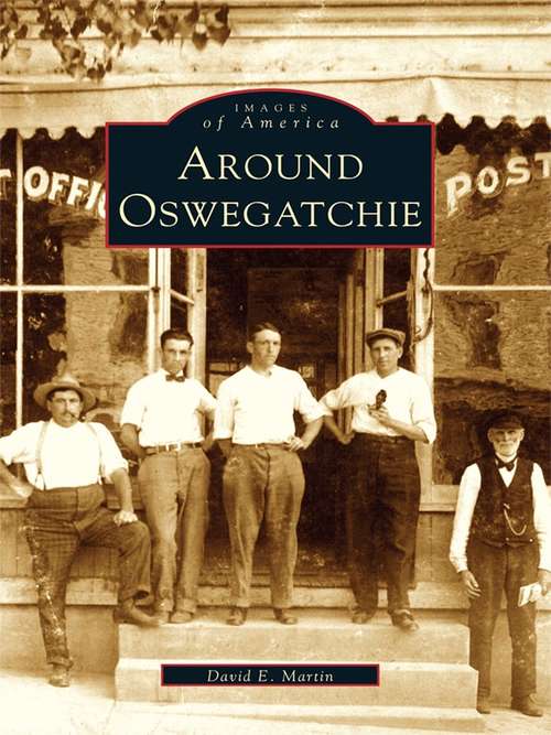Around Oswegatchie (Images of America)