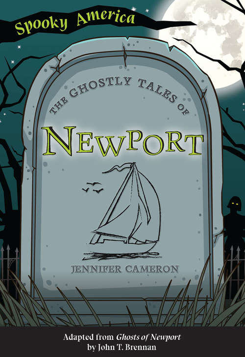 Book cover of The Ghostly Tales of Newport (Spooky America)