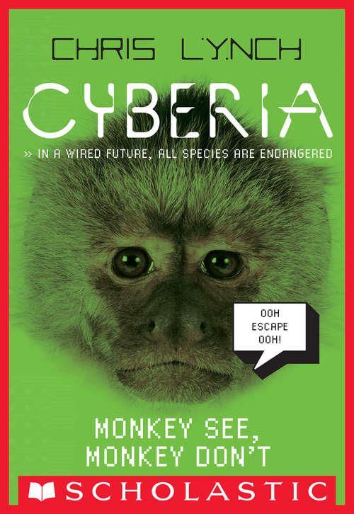 Book cover of Cyberia #2: Monkey See, Monkey Don't