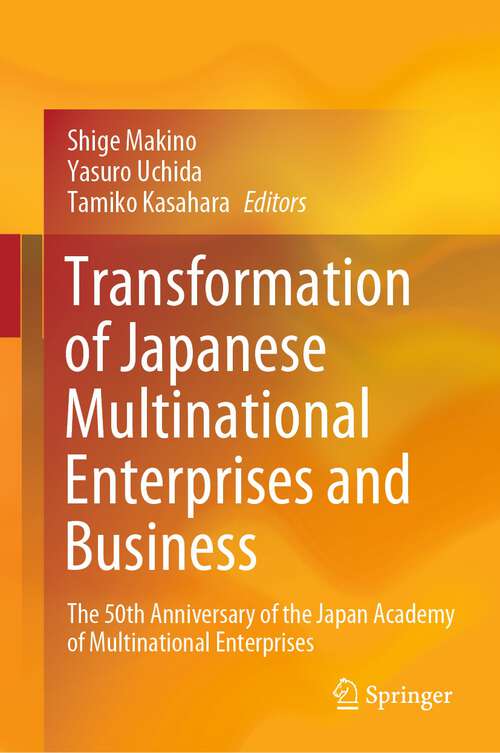 Book cover of Transformation of Japanese Multinational Enterprises and Business: The 50th Anniversary of the Japan Academy of Multinational Enterprises (2024)