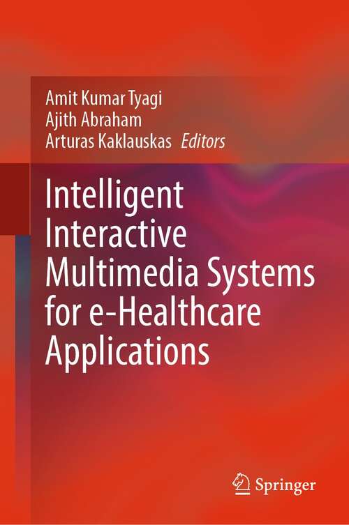 Intelligent Interactive Multimedia Systems for e-Healthcare Applications