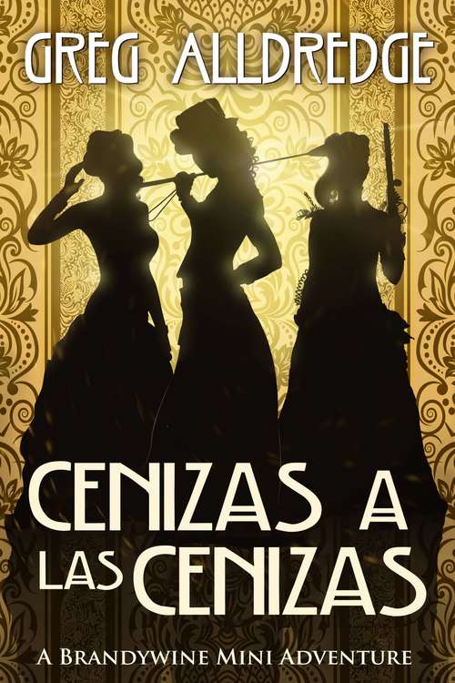 Book cover of Cenizas a las Cenizas: Una mini aventura de Brandywine (Miniaventuras de Brandywine, #3 #3)
