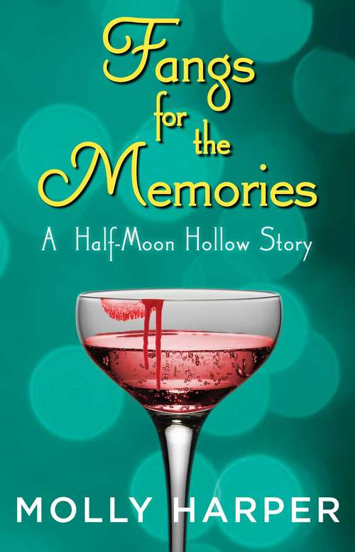 Book cover of Fangs for the Memories (Half-Moon Hollow Series #12)