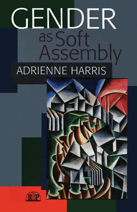 Gender as Soft Assembly (Relational Perspectives Book Series #25)