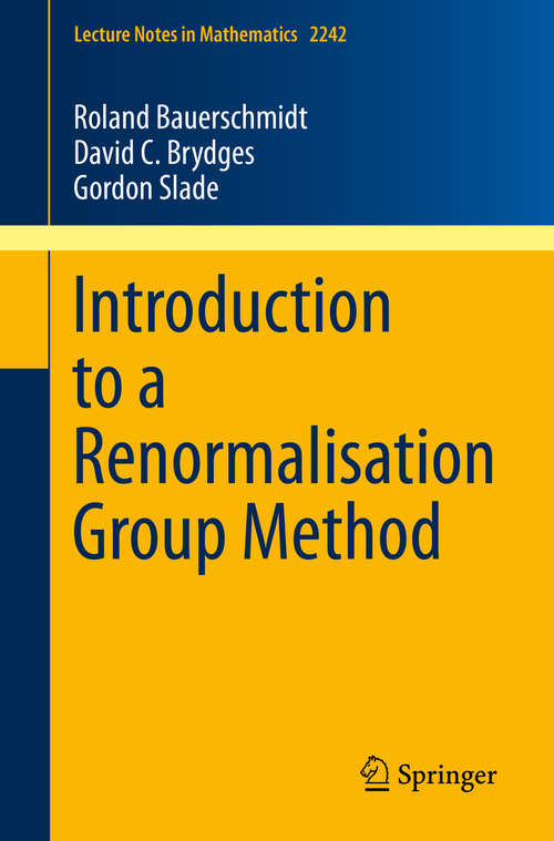 Introduction to a Renormalisation Group Method (Lecture Notes in Mathematics #2242)