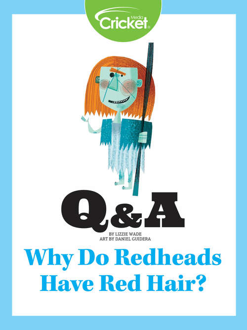 Book cover of Why Do Redheads Have Red Hair?