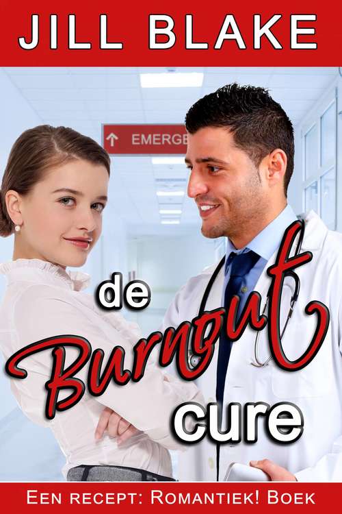 Book cover of De Burnout Cure: Een recept: Romantiek! Boek