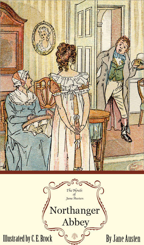 Northanger Abbey: The Illustrated Edition