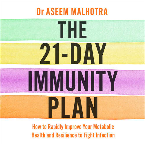 Book cover of The 21-Day Immunity Plan: The Sunday Times bestseller - 'A perfect way to take the first step to transforming your life' - From the Foreword by Tom Watson