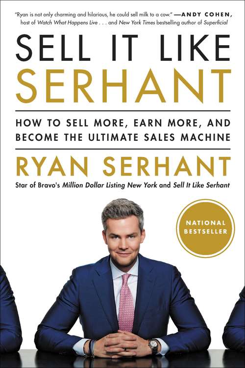 Book cover of Sell It Like Serhant: How to Sell More, Earn More, and Become the Ultimate Sales Machine
